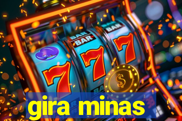 gira minas